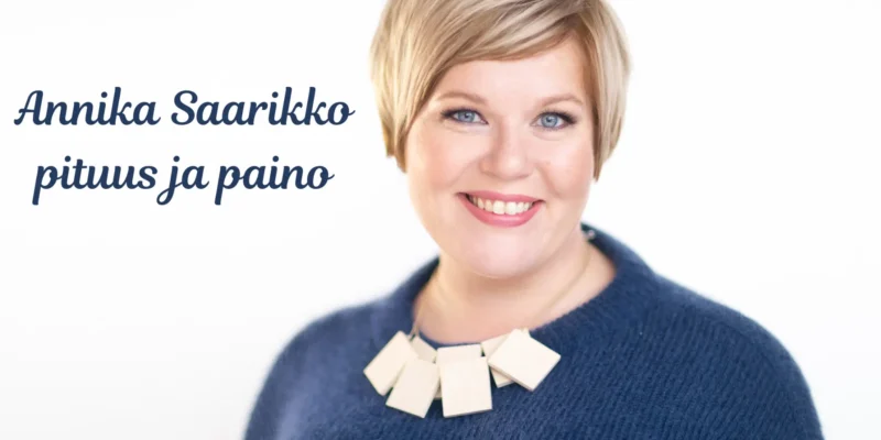 Annika Saarikko pituus ja paino