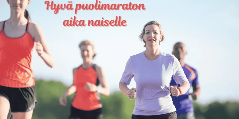 Hyvä puolimaraton aika naiselle